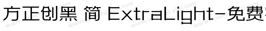 方正创黑 简 ExtraLight字体转换